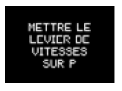 "Mettre le levier de vitesses sur P"